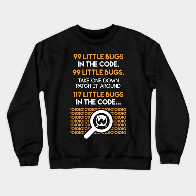 Programmer 99 Little Bugs In The Code Take One Down... Crewneck Sweatshirt by fromherotozero